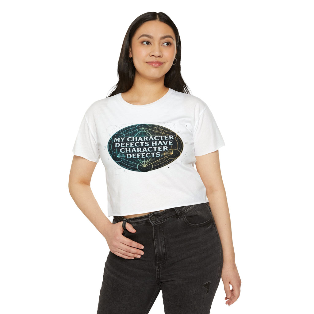 My Character Defects Have Character Defects Crop Top | Funny Quote Festival Tee, NA RECOVERY