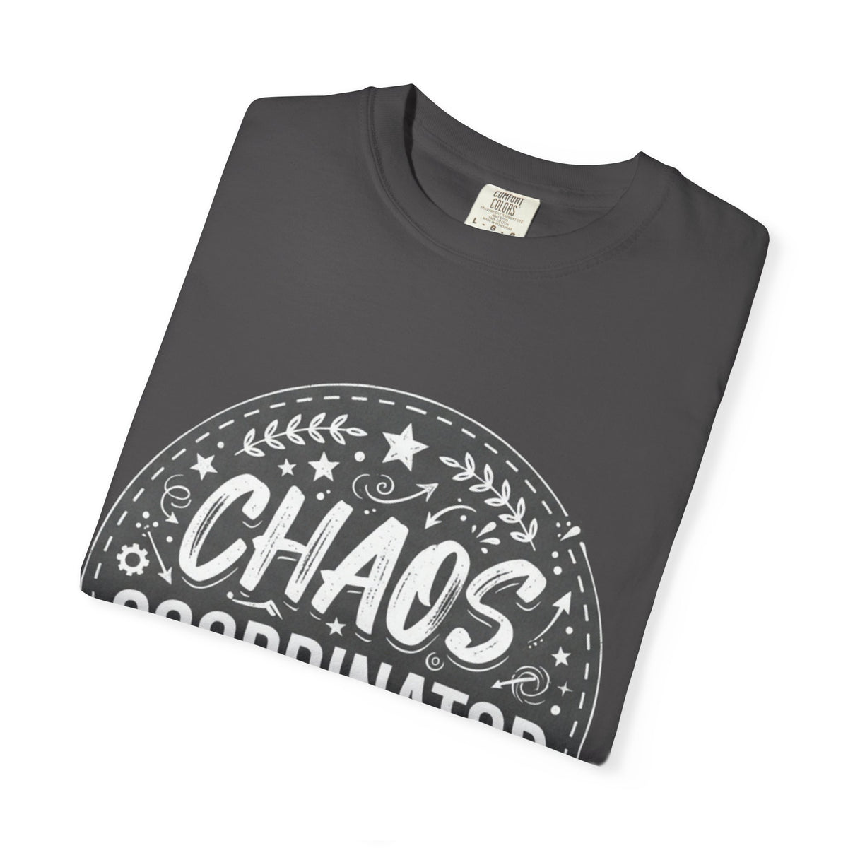 Chaos Coordinator T-shirt | Graphic Typography Tee, Crewneck
